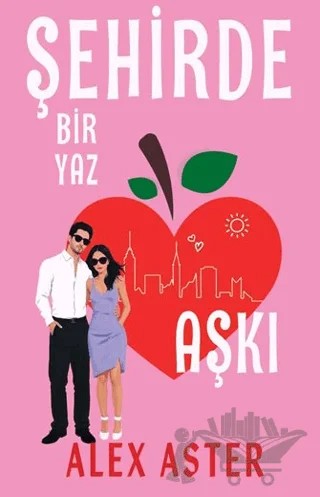 Şehirde Bir Yaz Aşkı – Alex Aster – Parola Yayınları kitap kapağı