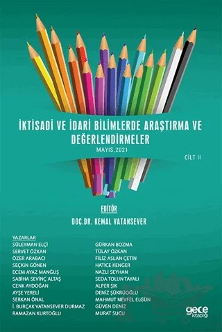 İktisadi ve İdari Bilimlerde Araştırma ve Değerlendirmeler Cilt 2 – Alper Şık, Ayşe Yereli, Cenk Aydoğan, Deniz Şükrüoğlu, Ecem Ayaz Manğuş, Filiz Aslan Çetin, Gürkan Bozma, Güven Deniz, Hatice Kenger, Murat Sucu, Nazlı Seyhan, Özer Arabacı, Ramazan Kurtoğlu, Sabiha Sevinç Altaş, Seçkin Gönen, Seda Tolun Tayalı, Serkan Önal, Servet Özkan, Süleyman Elçi, Tülay Özkan – Gece Kitaplığı kitap kapağı