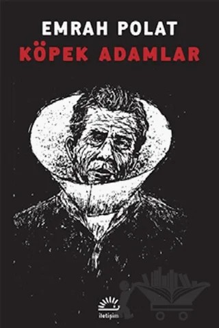Köpek Adamlar – Emrah Polat – İletişim Yayınevi kitap kapağı