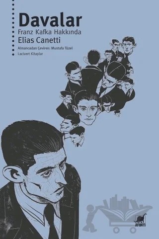 Davalar - Franz Kafka Hakkında – Elias Canetti – Ayrıntı Yayınları kitap kapağı