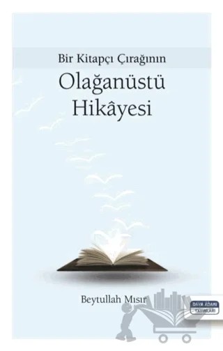 Bir Kitapçı Çırağının Olağanüstü Hikayesi – Beytullah Mısır – Dava Adamı Yayınları kitap kapağı