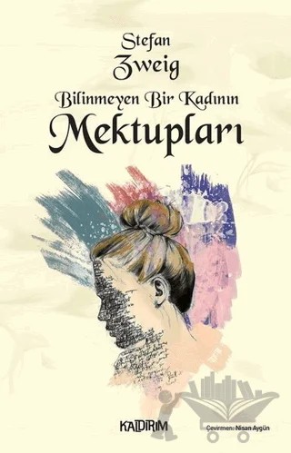 Bilinmeyen Bir Kadının Mektupları – Stefan Zweıg – Kaldırım Yayınları kitap kapağı