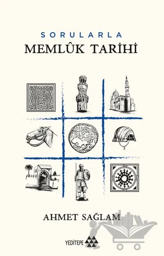 Sorularla Memlük Tarihi – Ahmet Sağlam – Yeditepe Yayınevi kitap kapağı