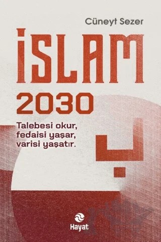 İslam 2030 – Cüneyt Sezer – Hayat Yayınları kitap kapağı