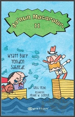 Jo‘nun Maceraları 2 : Wyatt Burp Yeniden Sahnede – Greg Trine – Epsilon Yayınevi kitap kapağı