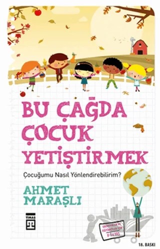 Bu Çağda Çocuk Yetiştirmek – Ahmet Maraşlı – Timaş Yayınları kitap kapağı