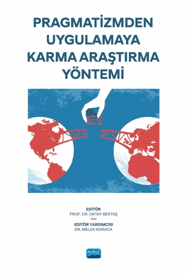 Pragmatizmden Uygulamaya KARMA ARAŞTIRMA YÖNTEMİ – Can Yolagiden, Ersan Ağca, Hasan Gökçe, İren Özgün Nalçacı, Melek Karaca, Nagehan Demir, Oğuzhan Nacaroğlu, Oktay Bektaş, Oktay Kızkapan, Serdar Varinlioğlu, Seyide Eroğlu – Nobel Akademik Yayıncılık kitap kapağı