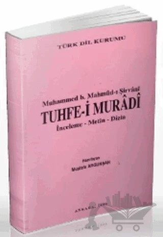 Muhammed B. Mahmud-ı Şirvani Tuhfe-i Muradi – Mustafa Argunşah – Türk Dil Kurumu Yayınları kitap kapağı