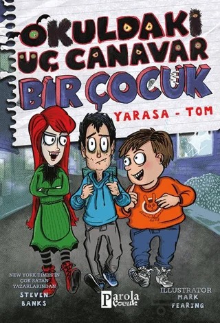 Okuldaki Üç Canavar Bir Çocuk: Yarasa – Tom – Steven Banks – Parola Çocuk kitap kapağı