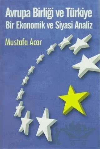 Avrupa Birliği ve Türkiye – Mustafa Acar – Orion Kitabevi kitap kapağı