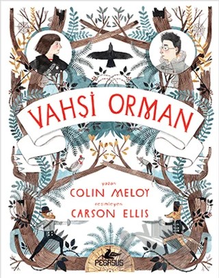 Vahşi Orman – Colin Meloy – Pegasus Yayınları kitap kapağı