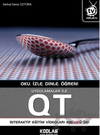 Uygulamalar ile QT – Serhat Deniz Öztürk – Kodlab Yayın Dağıtım kitap kapağı