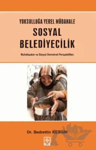 Yoksulluğa Yerel Müdahale - Sosyal Belediyecilik – Bedrettin Kesgin – Ekin Basım Yayın kitap kapağı