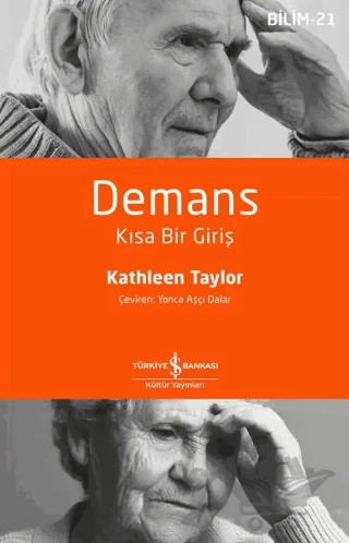 Demans – Kısa Bir Giriş – Kathleen Taylor – İş Bankası Kültür Yayınları kitap kapağı
