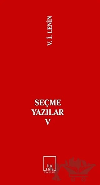 Seçme Yazılar 5 – Vladimir Ilyiç Lenin – İlkeriş Yayınları kitap kapağı