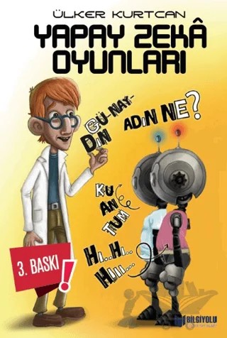 Yapay Zeka Oyunları – Ülker Kurtcan – Bilgiyolu Kültür Yayınları kitap kapağı