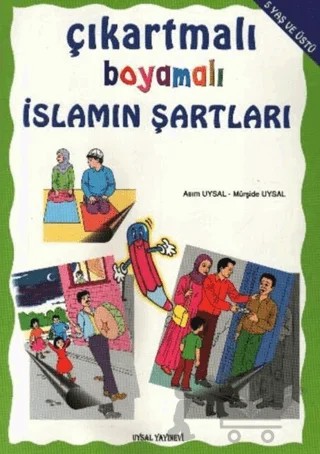 Çıkartmalı Boyamalı İslamın Şartları – Asım Uysal, Mürşide Uysal – Uysal Yayınevi kitap kapağı
