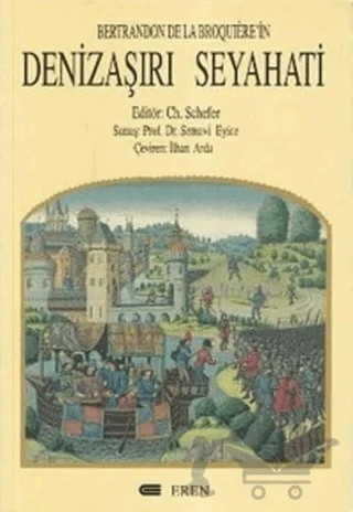 Bertrandon De La Broquiere’in Denizaşırı Seyahati – Kolektif – Eren Yayıncılık kitap kapağı