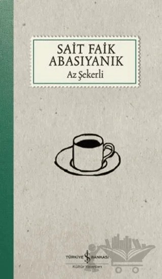 Az Şekerli – Sait Faik Abasıyanık – İş Bankası Kültür Yayınları kitap kapağı