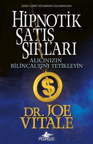 Hipnotik Satış Sırları – Joe Vitale – Pegasus Yayınları kitap kapağı