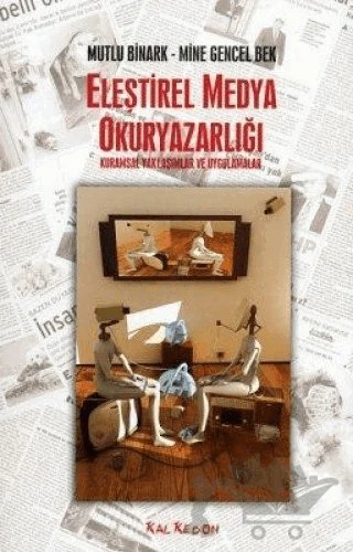Eleştirel Medya Okuryazarlığı – Mine Gencel Bek, Mutlu Binark – Kalkedon Yayıncılık kitap kapağı