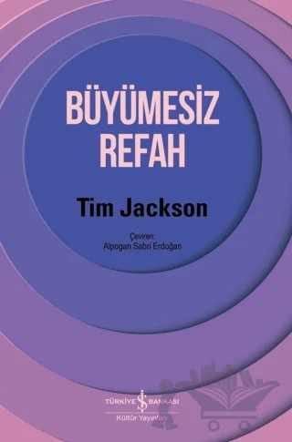 Büyümesiz Refah – Tim Jackson – İş Bankası Kültür Yayınları kitap kapağı