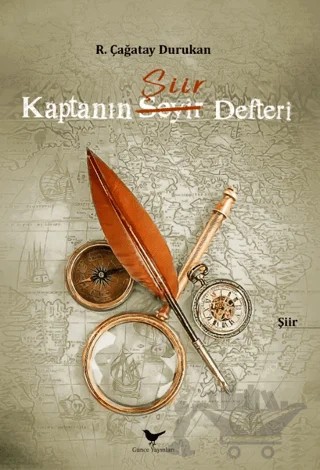 Kaptanın Seyir Şiir Defteri – R. Çağatay Durukan – Günce Yayınları kitap kapağı