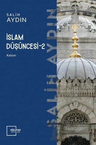 İslam Düşüncesi-2 – Salih Aydın – Külliyat Yayınları kitap kapağı
