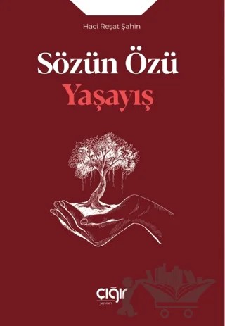 Sözün Özü - Yaşayış – Haci Reşat Şahin – Çığır Yayınları kitap kapağı