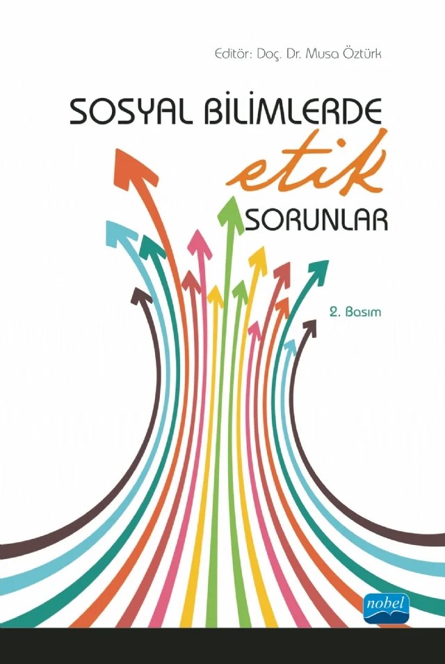 Sosyal Bilimlerde Etik Sorunlar – Ayşe Zişan Furat, İbrahim Özçoşar, M. Nesim Doru, Mehmet Alıcı, Melahat Boran, Murat Köse, Musa Öztürk, Sümeyye Akça, Vehbi Bayhan, Zafer Çelik – Nobel Akademik Yayıncılık kitap kapağı