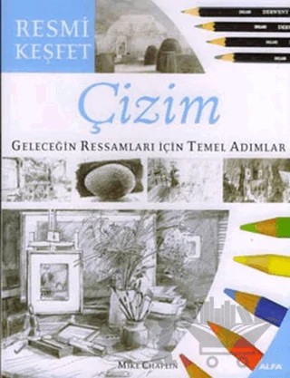 Çizim Resmi Keşfet – Mike Chaplin – Alfa Yayınları kitap kapağı