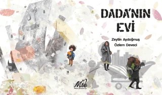 Dada’nın Evi – Zeytin Aydoğmuş, Özlem Deveci – Masal Seramik Evi (MSE) kitap kapağı