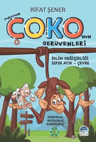 Maymun Çoko'nun Serüvenleri – Rifat Şener – Martı Çocuk Yayınları kitap kapağı