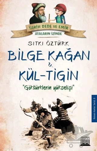 Bilge Kağan ve Kül-Tiğin – Sıtkı Öztürk – Anatolia Kitap kitap kapağı
