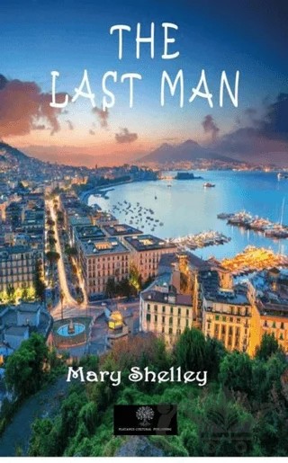 The Last Man – Mary Wollstonecraft Shelley – Platanus Publishing kitap kapağı