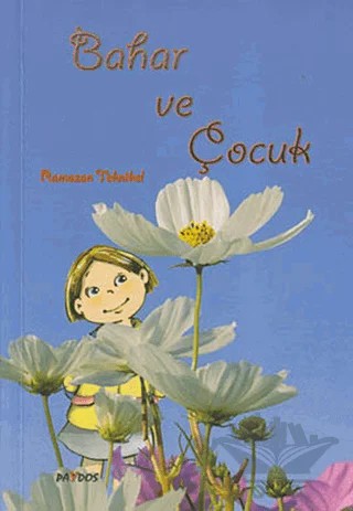 Bahar ve Çocuk – Ramazan Teknikel – Paydos Yayıncılık kitap kapağı