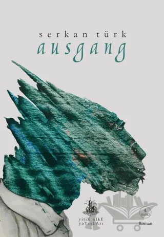 Ausgang – Serkan Türk – Yitik Ülke Yayınları kitap kapağı