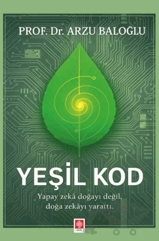 Yeşil Kod – Arzu Baloğlu – Ekin Basım Yayın kitap kapağı