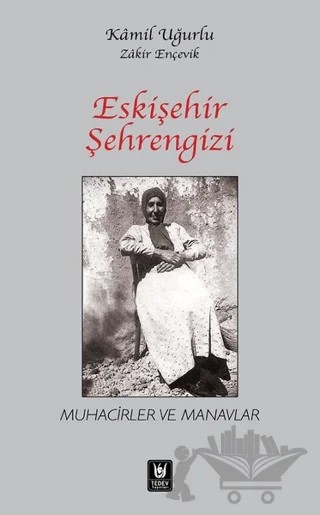 Eskişehir Şehrengizi – Kamil Uğurlu, Zakir Ençevik – Tedev Yayınları kitap kapağı