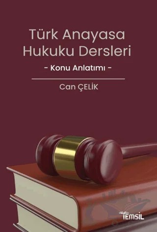 Türk Anayasa Hukuku Dersleri – Can Çelik – Temsil Kitap kitap kapağı