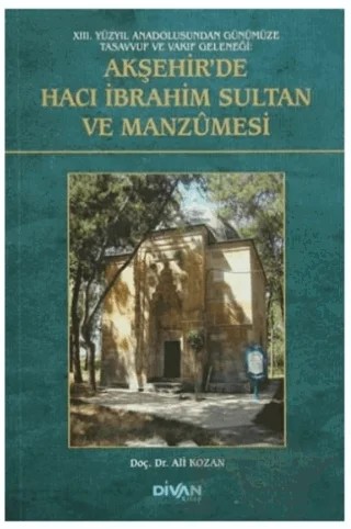 Akşehir'de Hacı İbrahim Sultan ve Manzumesi – Ali Kozan – Divan Kitap kitap kapağı