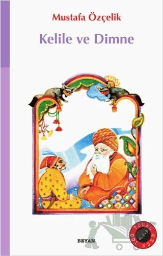 Kelile ve Dimne – Mustafa Özçelik – Beyan Yayınları kitap kapağı