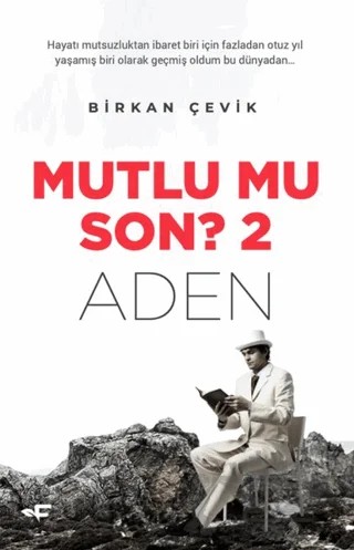Mutlu Mu Son? 2 - Aden – Birkan Çevik – Flora Kitap kitap kapağı