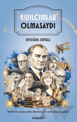 Kıvılcımlar Olmasaydı – Ertuğrul Sertbaş – Masa Kitap kitap kapağı