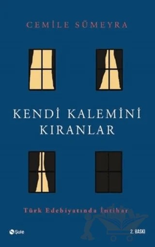Kendi Kalemini Kıranlar – Cemile Sümeyra – Şule Yayınları kitap kapağı