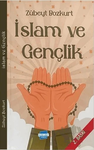 İslam ve Gençlik – Zübeyt Bozkurt – Kalem Lügat Yayıncılık kitap kapağı