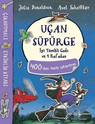 Uçan Süpürge – Axel Scheffler, Julia Donaldson – İş Bankası Kültür Yayınları kitap kapağı
