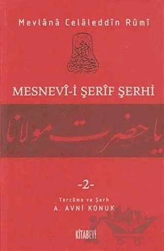 Mesnevi-i Şerif Şerhi Cilt: 2 – Mevlana Celaleddin Rumi – Kitabevi Yayınları kitap kapağı