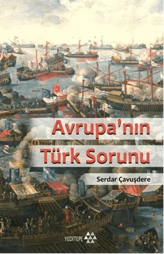 Avrupa’nın Türk Sorunu – Serdar Çavuşdere – Yeditepe Yayınevi kitap kapağı