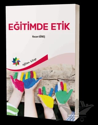 Eğitimde Etik – Hasan Güneş – Eğiten Kitap kitap kapağı